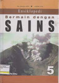 Image of Ensiklopedi bermain dengan SAINS 5