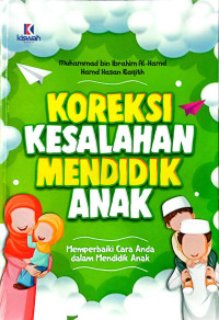 Image of Koreksi Kesalahan Mendidik Anak