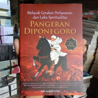 Image of Melacak gerakan perlawanan dan laku spiritualitas Pangeran Diponegoro /