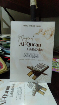 Image of Mengenal Al-Qur'an Lebih Dekat: Dasar Ilmu Tafsir Al-Quran