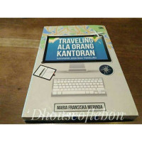 Image of Traveling ala orang kantoran :karyawan juga bisa traveling /